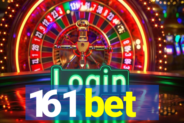 161 bet